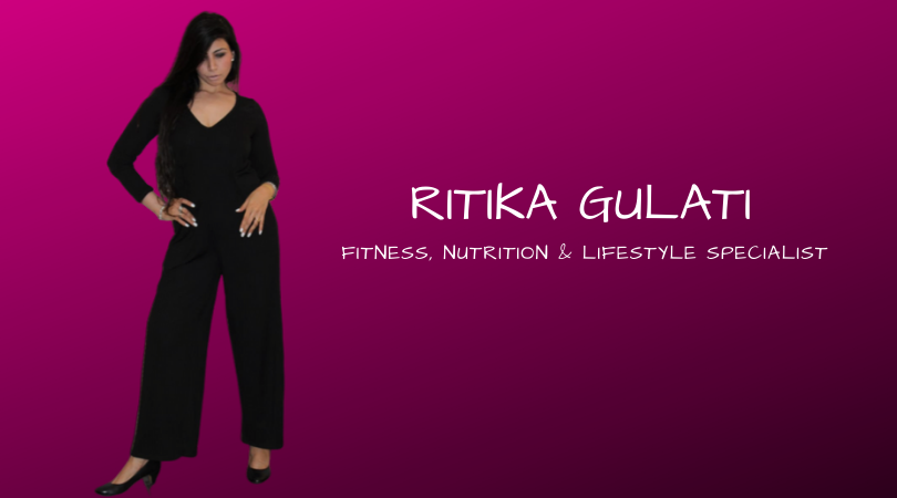 Interview with Ritika Gulati – India’s Renowned Fitness, Nutrition & Lifestyle Specialist