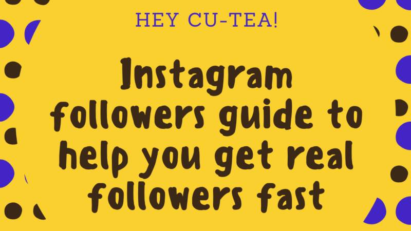 Instagram followers guide to help you get real followers fast