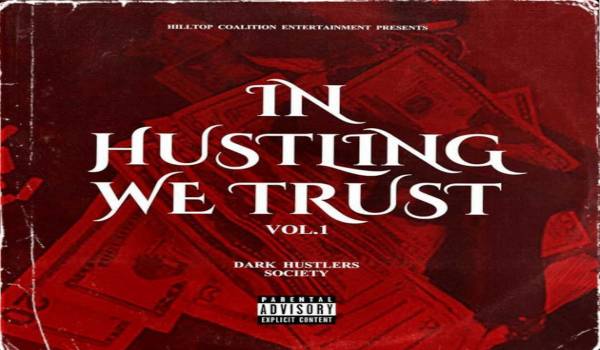 D.H.S Drops New Album “In Hustling We Trust Vol. 1” (Hosted By Jadakiss)