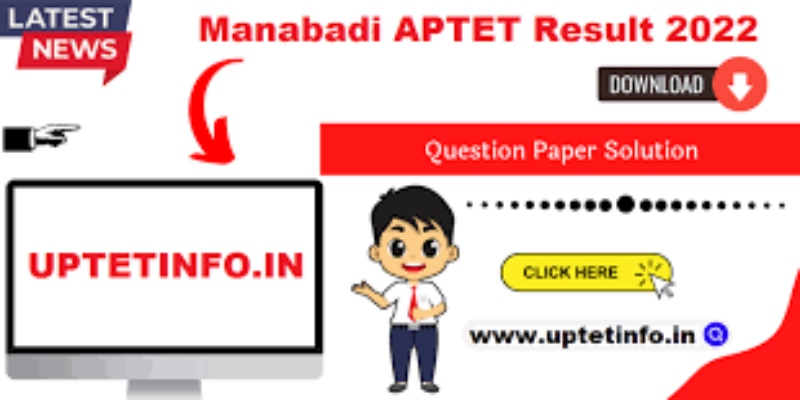 APTET 2022 results at aptet.apcfss.in and manabadi.co.in. Download instructions are available here