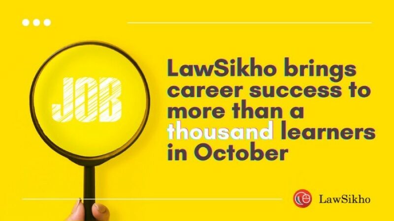 LawSikho brings career success to more than a thousand learners in October