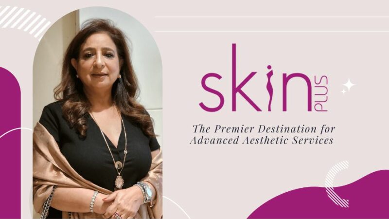 SkinPlus: The Premier Destination for Advanced Aesthetic Services in Delhi