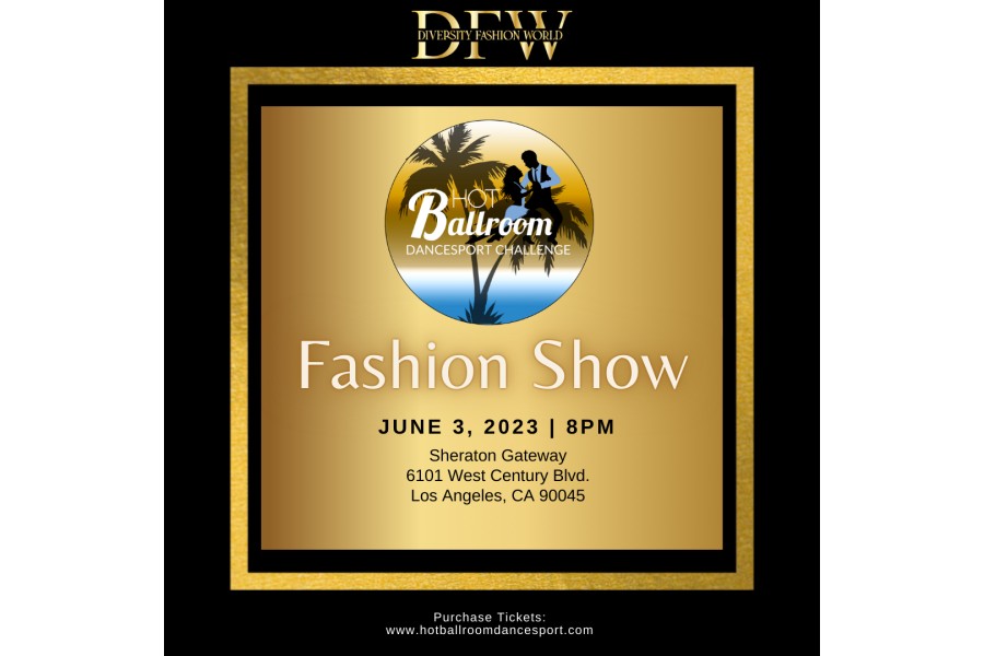 Diversity Fashion World Presents Innovative Fashion Show Celebrating Diversity and Inclusion at Hot Ballroom Dancesport Challenge