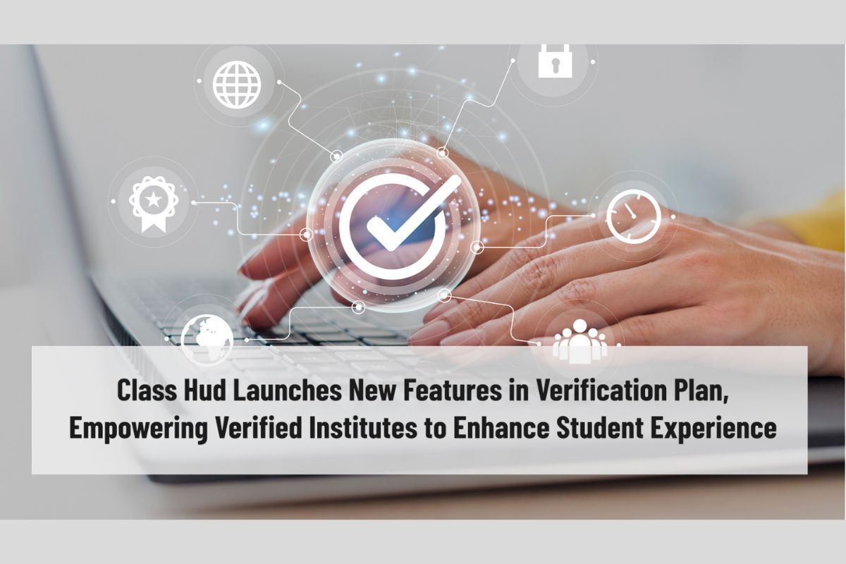 Class Hud Launches New Features in Verification Plan, Empowering Verified Institutes to Enhance Student Experience