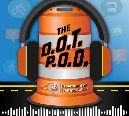 The first-ever podcast from the New York State Department of Transportation has been launched