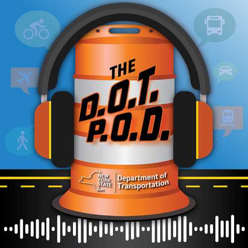 The first-ever podcast from the New York State Department of Transportation has been launched