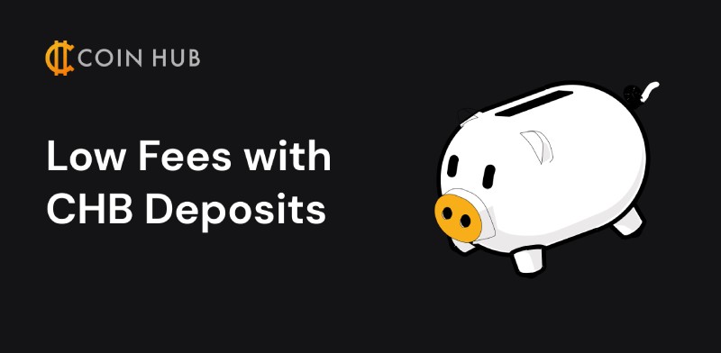 Low Fees with CHB Deposits