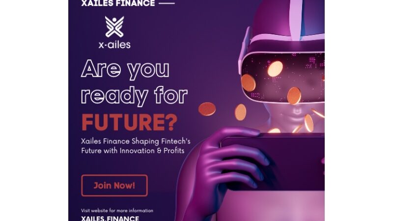 Revolutionizing Fintech Xailes Finance’s Global Innovation and Profitable Ventures