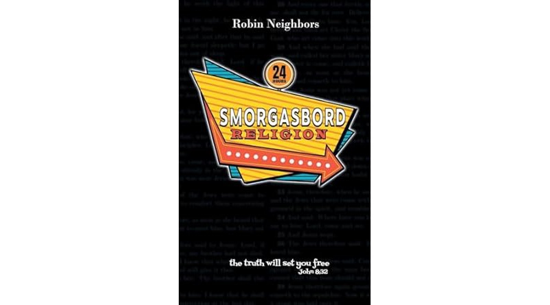 Debut Author Robin Neighbors Challenges Misconceptions with “Smorgasboard Religion”