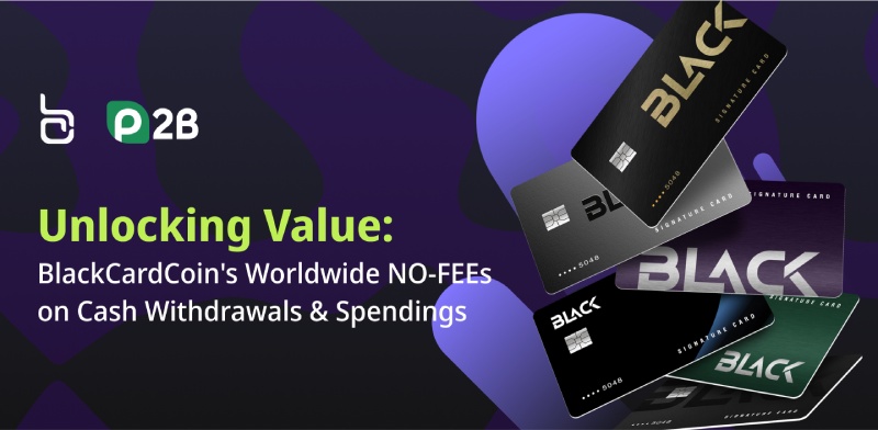 Unlocking Value: BlackCardCoin’s Worldwide NO-FEEs on Cash Withdrawals & Spendings