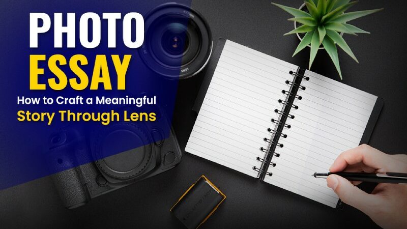 Photo Essay: How to Craft a Meaningful Story Through Lens
