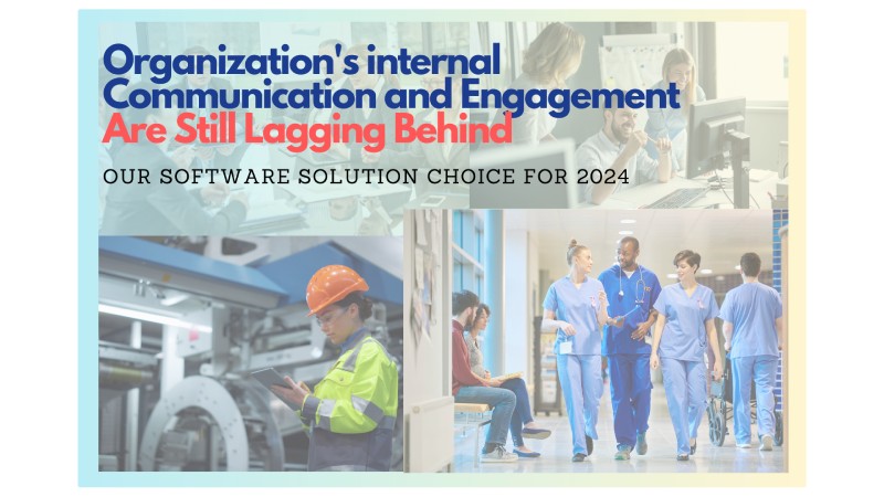 It’s 2024, and Organization’s internal Communication and Engagement Are Still Lagging Behind