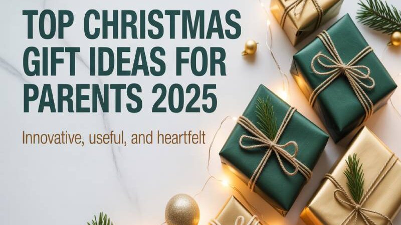 Top Christmas Gift Ideas for Parents 2025 – Innovative, Useful, and Heartfelt