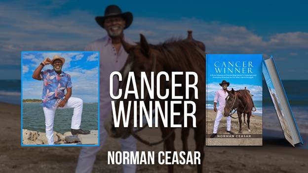 Norman Ceasar: The Cancer Winner Who Turned a Diagnosis into a Life-Saving Mission