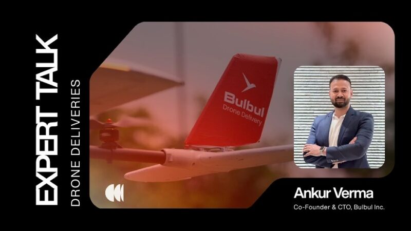 Ankur Verma on the Engineering Challenges and Global Outlook of Healthcare Drone Delivery